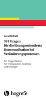 333 Fragen für die lösungsorientierte Kommunikation bei Veränderungsprozessen - Lara de Bruin - 9783801727826