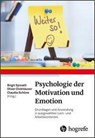 Psychologie der Motivation und Emotion - Birgit Spinath ; Oliver Dickhäuser ; Claudia Schöne - 9783801728762