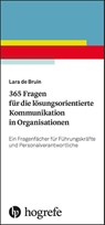 365 Fragen für die lösungsorientierte Kommunikation in Organisationen - Lara de Bruin - 9783801729288