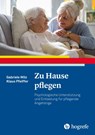Zu Hause pflegen - Gabriele Wilz ; Klaus Pfeiffer - 9783801730864