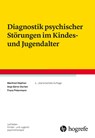 Diagnostik psychischer Störungen im Kindes- und Jugendalter - Manfred Döpfner ; Anja Görtz-Dorten ; Franz Petermann - 9783801730949