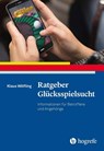 Ratgeber Glücksspielsucht - Klaus Wölfling - 9783801731663