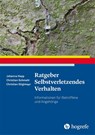 Ratgeber Selbstverletzendes Verhalten - Johanna Hepp ; Christian Schmahl ; Christian Stiglmayr - 9783801731786