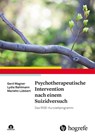 Psychotherapeutische Intervention nach einem Suizidversuch - Gerd Wagner ; Lydia Bahlmann ; Marlehn Lübbert - 9783801732806