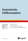 Systemische Fallkonzeption - Günter Schiepek ; Bettina Siebert-Blaesing ; Marcus B. Hausner - 9783801732820