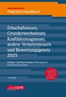 Praktiker-Handbuch Erbschaftsteuer, Grunderwerbsteuer, Kraftfahrzeugsteuer, andere Verkehrsteuern und Bewertungsgesetz 2025, 29. Auflage - Institut Der Wirtschaftsprüfer ; Michael Roscher - 9783802129865