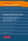 Veranlagungshandbuch Körperschaftsteuer 2025, 76. Auflage - Björn Büscher ; Thorsten Kontny - 9783802132490