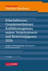 Praktiker-Handbuch Erbschaftsteuer 2026, 30. Auflage - Michael Roscher - 9783802132551