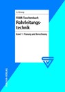 FDBR-Taschenbuch Rohrleitungstechnik 1 - Günter Wossog - 9783802727320