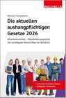 Die aktuellen aushangpflichtigen Gesetze 2026 - Walhalla Fachredaktion - 9783802914263