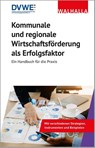 Kommunale und regionale Wirtschaftsförderung als Erfolgsfaktor - Geschäftsstelle des DVWE e. V. - 9783802915161