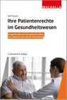 Ihre Patientenrechte im Gesundheitswesen - Ralf Hauner - 9783802941887