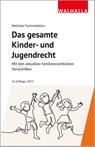 Das gesamte Kinder- und Jugendrecht. Ausgabe 2025 - Walhalla Fachredaktion - 9783802953385