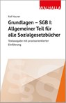 Grundlagen SGB I: Allgemeiner Teil für alle Sozialgesetzbücher - Ralf Hauner - 9783802972225
