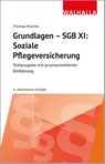 Grundlagen - SGB XI: Soziale Pflegeversicherung - Thomas Knoche - 9783802972249