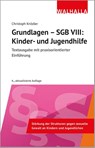 Grundlagen - SGB VIII: Kinder- und Jugendhilfe - Christoph Knödler - 9783802972263