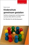 Kinderschutz gemeinsam gestalten - Marion Hundt - 9783802976223