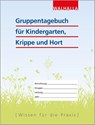 Gruppentagebuch für Kindergarten, Krippe und Hort - Walhalla Fachredaktion - 9783802984396