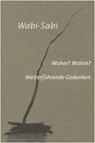 Wabi-Sabi. Woher? Wohin? - Leonard Koren - 9783803032188