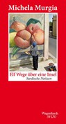 Elf Wege über eine Insel - Michela Murgia - 9783803112835