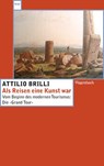 Als Reisen eine Kunst war - Attilio Brilli - 9783803122742