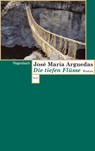 Die tiefen Flüsse - José Maria Arguedas - 9783803126702