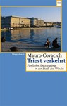 Triest verkehrt - Mauro Covacich - 9783803126962