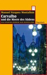 Carvalho und die Meere des Südens - Manuel Vázquez Montalbán - 9783803127136