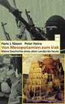 Von Mesopotamien zum Irak - Peter Heine ; Hans J. Nissen - 9783803127327