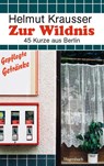Zur Wildnis - Helmut Krausser - 9783803128140