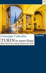 Turin ist unser Haus - Giuseppe Culicchia - 9783803128232