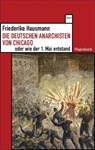 Die deutschen Anarchisten von Chicago oder wie der 1. Mai entstand - Friederike Hausmann - 9783803128621