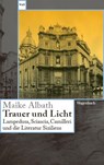 Trauer und Licht - Maike Albath - 9783803128898