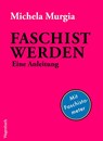 Faschist werden - Michela Murgia - 9783803136862