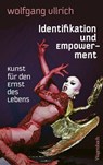 Identifikation und Empowerment - Wolfgang Ullrich - 9783803137456