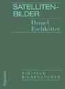 Satellitenbilder - Daniel Eschkötter - 9783803137555
