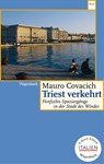 Triest verkehrt - Mauro Covacich - 9783803141163