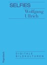 Selfies - Wolfgang Ullrich - 9783803142528