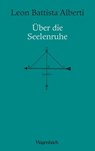 Über die Seelenruhe - Leon Battista Alberti - 9783803143389