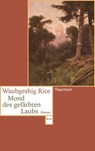 Mond des gefärbten Laubs - Waubgeshig Rice - 9783803143976