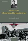 Oberleutnant Maximilian Burghartswieser - Roland Kaltenegger - 9783803501165
