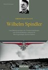 Oberstleutnant Wilhelm Spindler - Roland Kaltenegger - 9783803501196