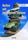 Heilen mit heimischen Steinen - Horst-Dieter Landeck ; Marion Tuchel - 9783804213074