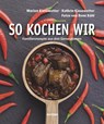 So kochen wir - Marion Kiesewetter ; Kathrin Kiesewetter - 9783804214644