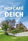 Das Hofcafé am Deich - Johanna Ritter - 9783804215771
