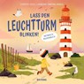 Lass den Leuchtturm blinken! - Dorthe Voss - 9783804215856