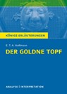 Der Goldne Topf. Textanalyse und Interpretation zu E.T.A. Hoffmann - Ernst Theodor Amadeus Hoffmann - 9783804419148