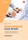 Gutes Deutsch - Gute Briefe. Arbeitsheft - Rainer Breitkreutz ; Gerhard Gladigau ; Klaus Richter - 9783804547810