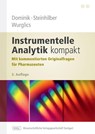 Instrumentelle Analytik kompakt - Andreas Dominik ; Dieter Steinhilber ; Mario Wurglics - 9783804730748