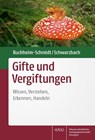 Gifte und Vergiftungen - Susann Buchheim-Schmidt ; Ralf Schwarzbach - 9783804745780
